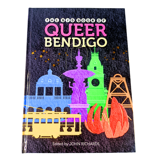 The Big Book Of Queer Bendigo
