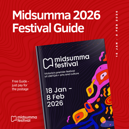 2026 Midsumma FESTIVAL PRINTED GUIDE